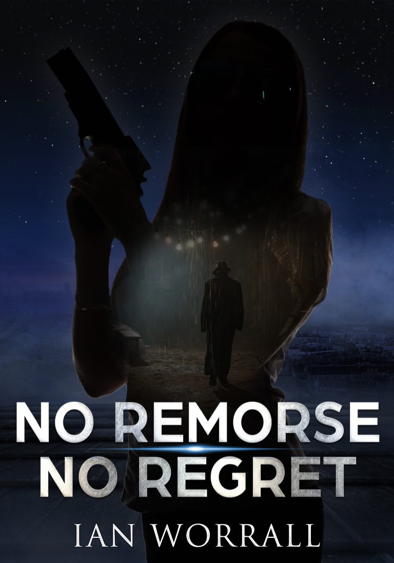 no-remorse-no-regret-cover-reveal-ian-worrall-author-site